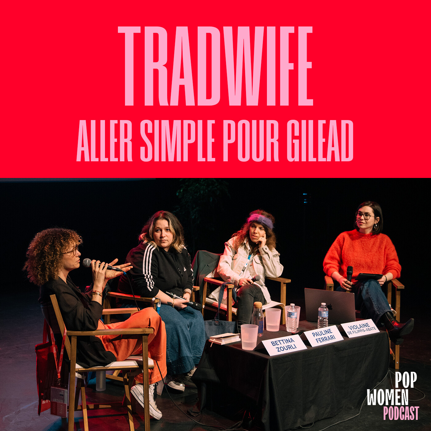 TRADWIFE • ALLER SIMPLE POUR GILEAD avec BETTINA ZOURLI, PAULINE FERRARI & VIOLAINE DE FILIPPIS-ABATE animée CHLOÉ THIBAUD episode artwork