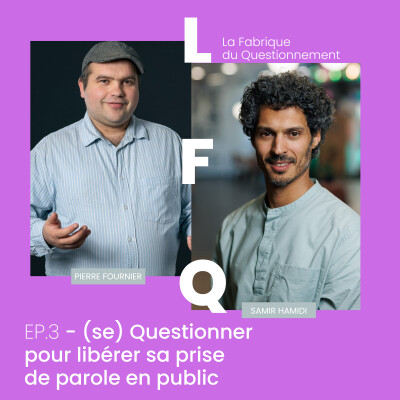 LFQ EP 3 - (se) Questionner pour libérer sa prise de parole en public cover
