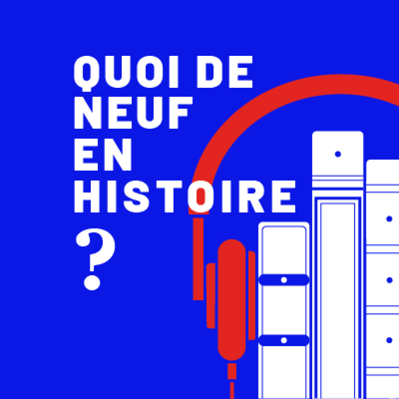 Artwork for Quoi de neuf en Histoire ?