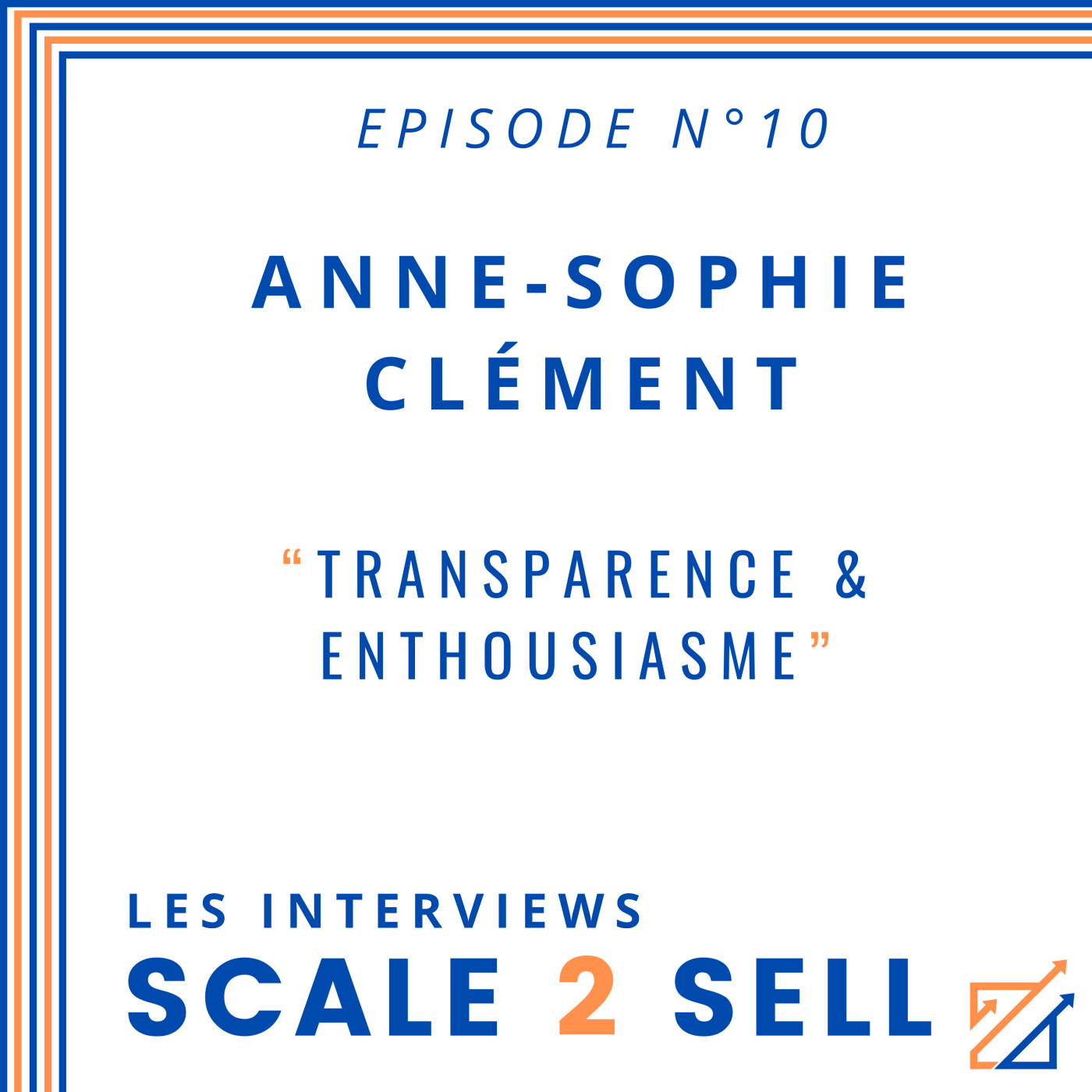 Les Interviews Scale2Sell