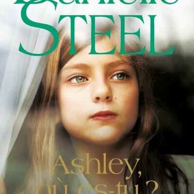 Danielle STEEL - "Ashley, où es-tu ?" cover