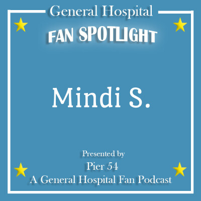 Episode 362: The Port Charles 411: General Hospital Fan Spotlight - Mindi S cover