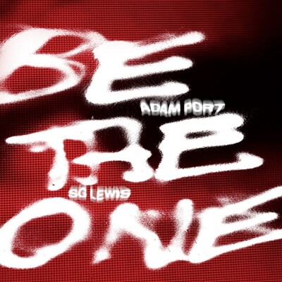 ADAM PORT & SG LEWIS DÉVOILENT LE TITRE BE THE ONE cover