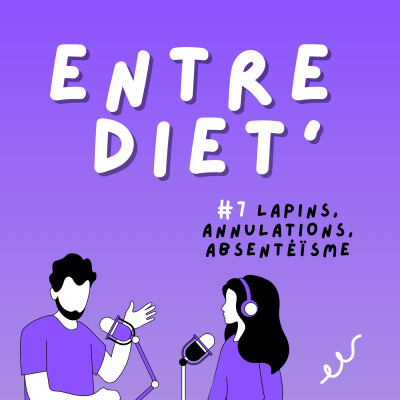 ENTRE DIET' #7 - Lapins, annulations, absenteïsme, comment gérer ? 🐰 cover