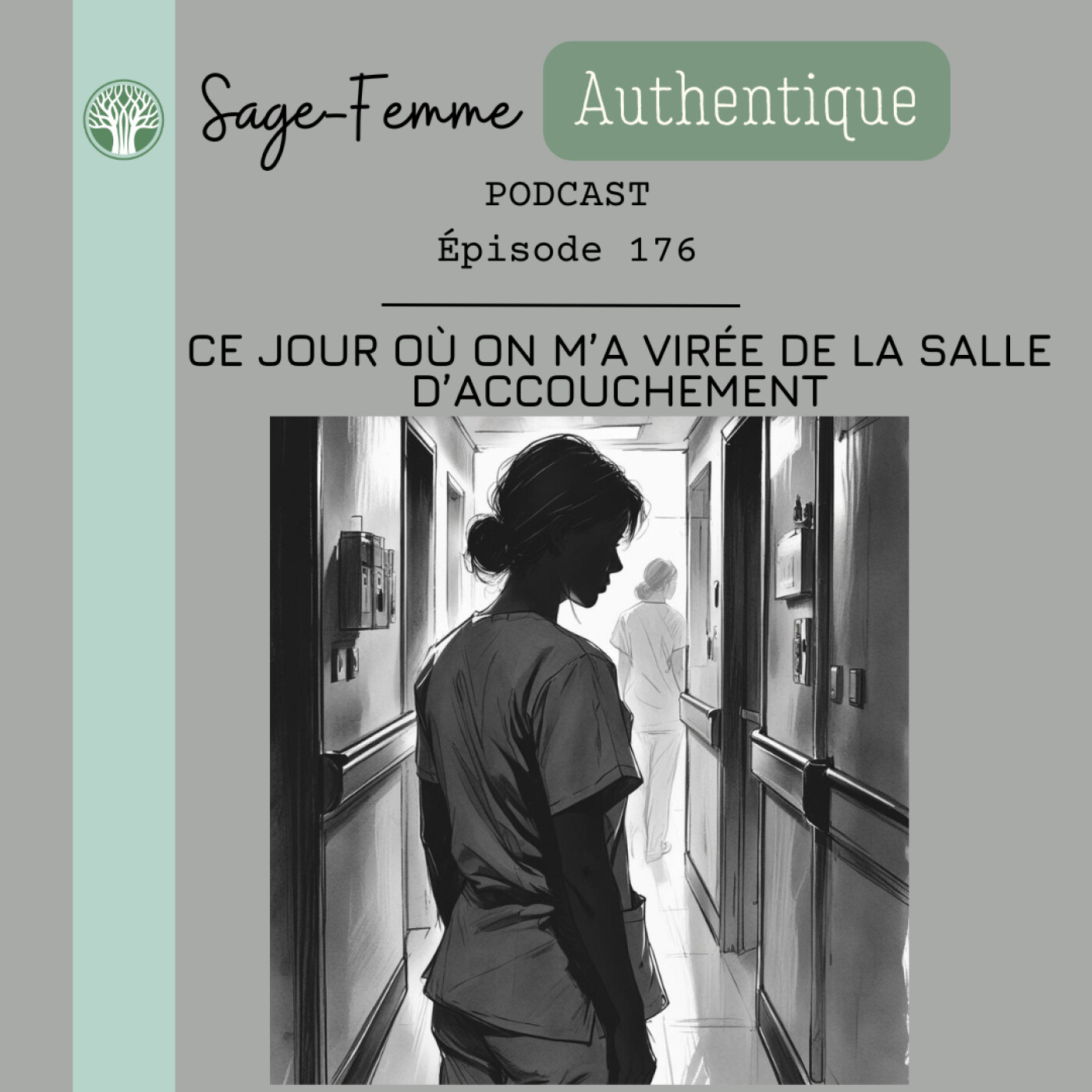 Ce jour où on m’a virée de la salle d’accouchement EP176