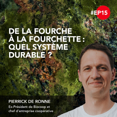16. De la fourche à la fourchette : quel système durable ? - Pierrick de Ronne cover