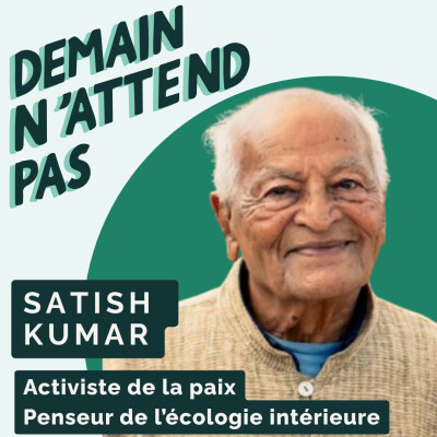 [extrait] Satish Kumar - Marcher sans peur et militer pour la paix cover