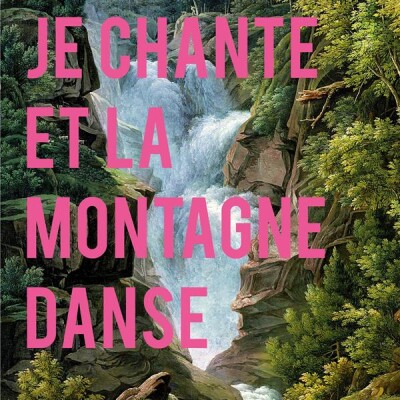 Je chante et la montagne danse cover