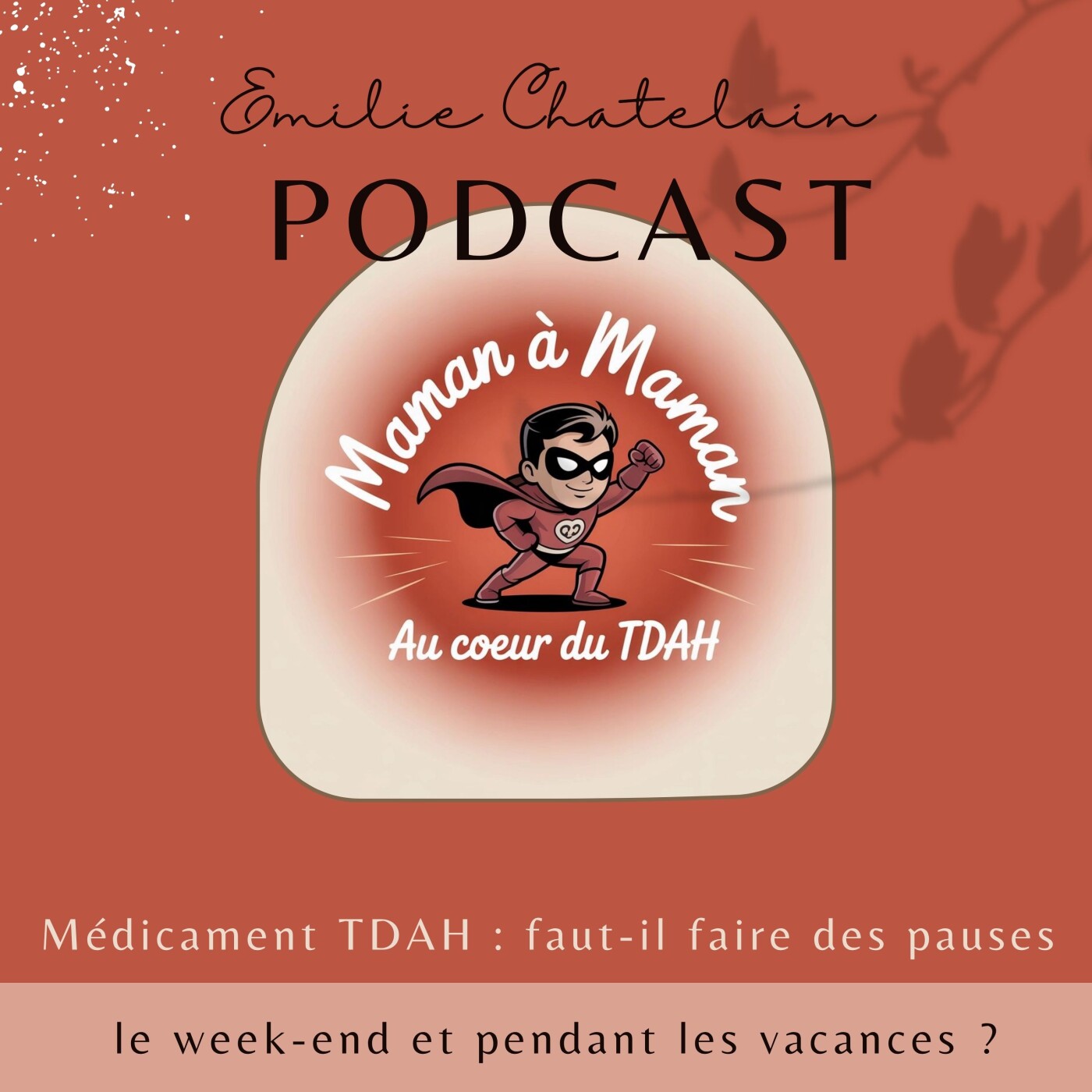 12. " Médicament TDAH : faut-il faire des pauses le week-end et pendant les vacances ?" episode artwork