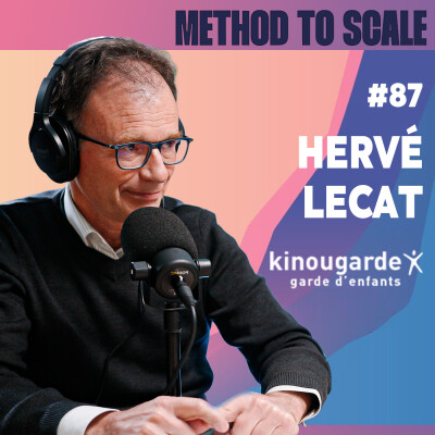 #87 - Comment industrialiser un métier profondément humain ? Avec Hervé Lecat, fondateur de Kinougarde cover