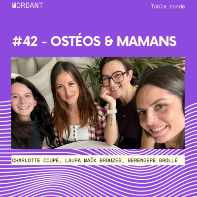 #42 - Table ronde : Ostéos & Mamans cover