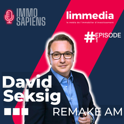 Immo Sapiens - David Seksig Co-fondateur Remake AM cover