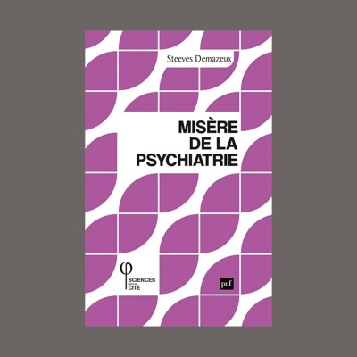 Steeves Demazeux - Misère de la psychiatrie cover