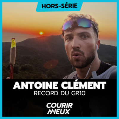 #237 - FKT : Antoine CLEMENT et son RECORD du GR10 (900km - 52000m) w/ WISE (HS) cover