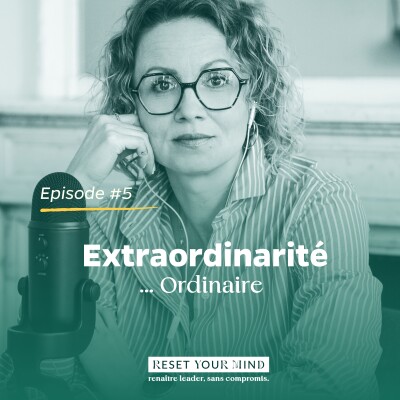 Ep#5 - Extraordinarité ...ordinaire cover