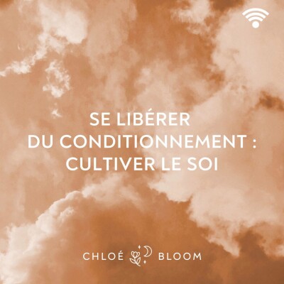 Se libérer du conditionnement : cultiver le Soi cover
