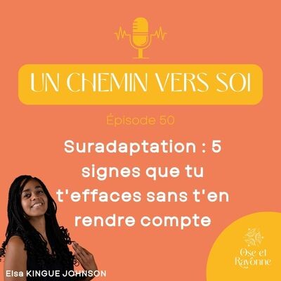 50. Suradaptation : 5 signes que tu t'effaces sans t'en rendre compte cover