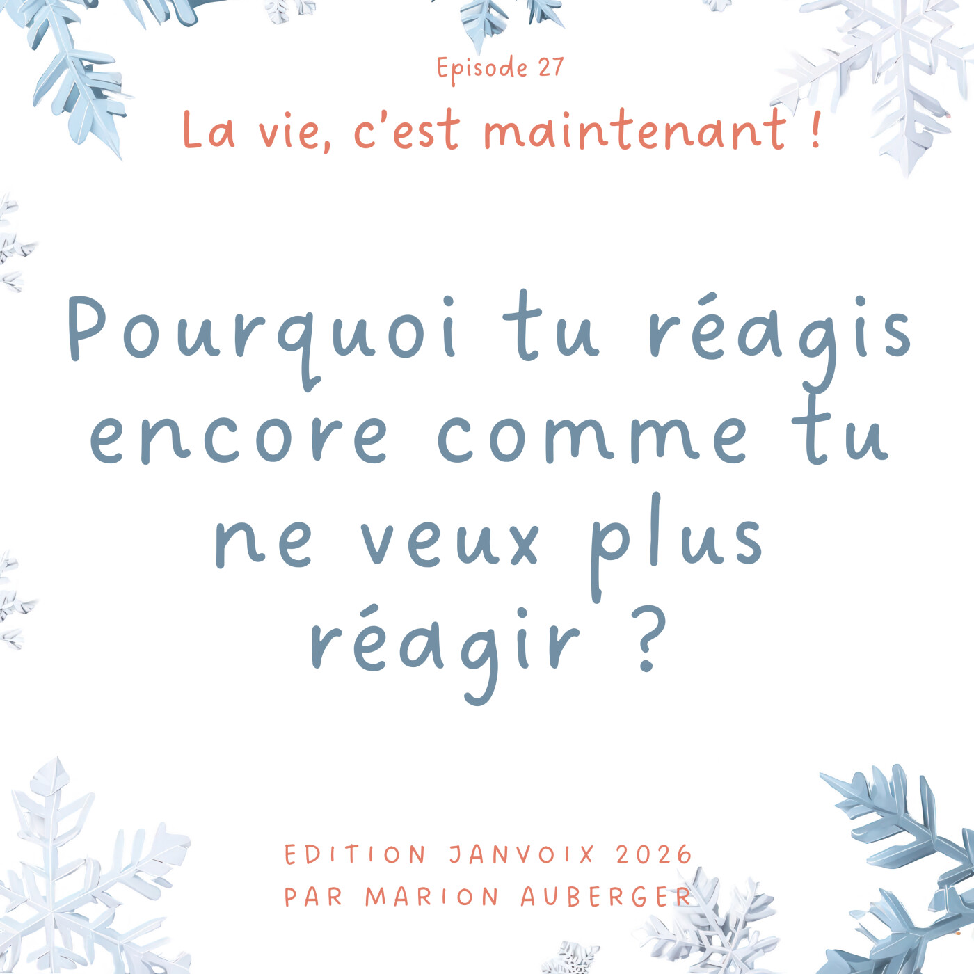 27. Pourquoi tu réagis encore comme tu ne veux plus réagir ?