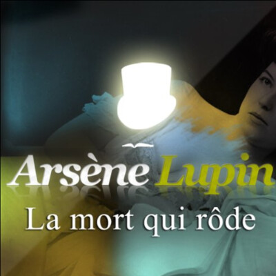La mort qui rôde ARSENE LUPIN cover