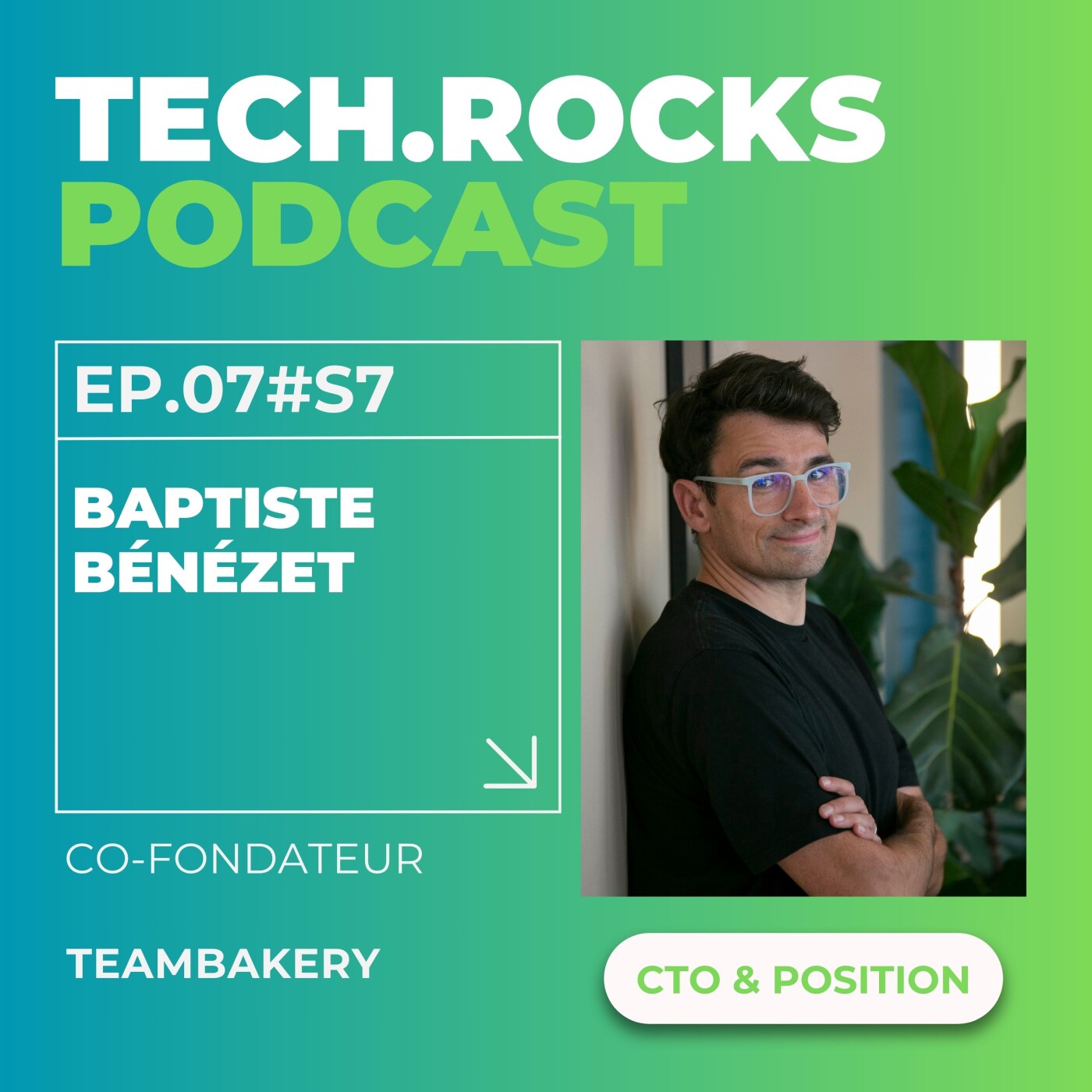 Être expert, devenir manager : comment gérer ce moment critique ? – Baptiste BÉNÉZET (Teambakery) & Noémie COGET (Tech.Rocks) – %23S07EP07