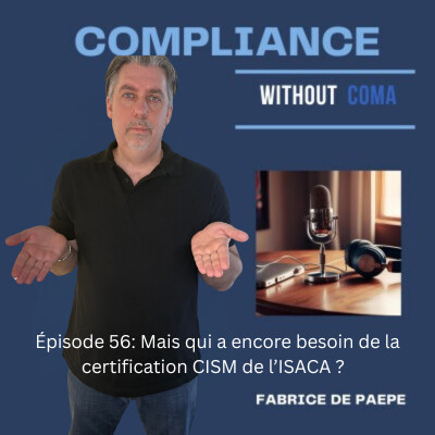 Episode 56 : Qui a encore besoin de la certification CISM de l'ISACA ? cover