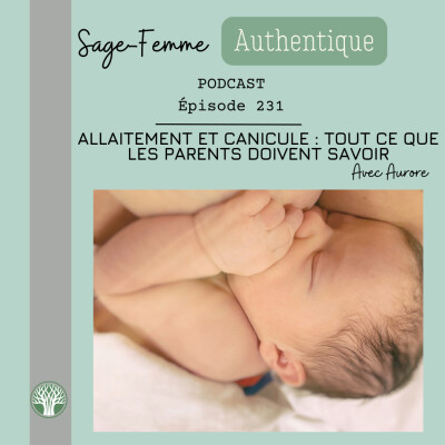 Allaitement et canicule : tout ce que les parents doivent savoir EP231 cover