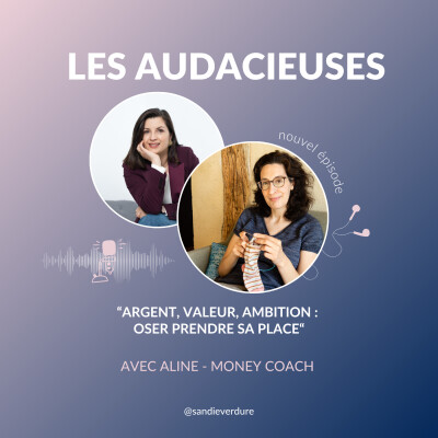 Aline Gaudrain - Money Coach - Argent, valeur, ambition : Oser prendre sa place cover