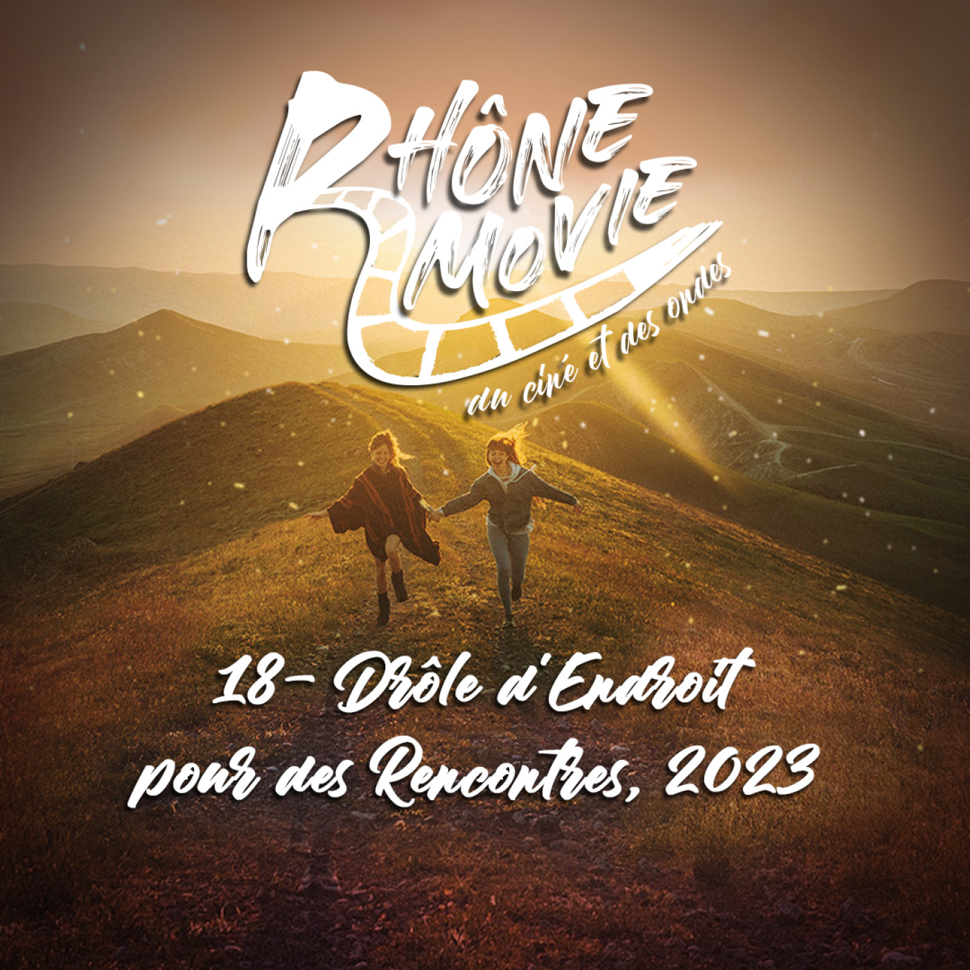Rhône Movie - Drôle d'endroit pour des rencontres - Episode 18 episode artwork