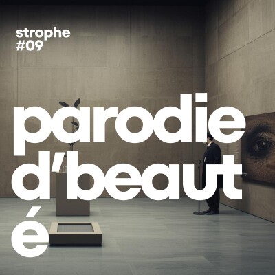 ✳️ strophe #09 - parodie d'beauté cover