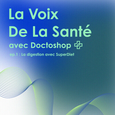 Episode 1 : Problèmes de digestion, comment y remédier avec Superdiet cover