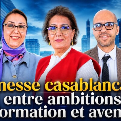 CASA W NASSEHA - Jeunesse casablancaise : entre ambitions, formation et avenir cover