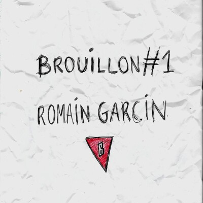 Brouillon x Romain Garcin cover