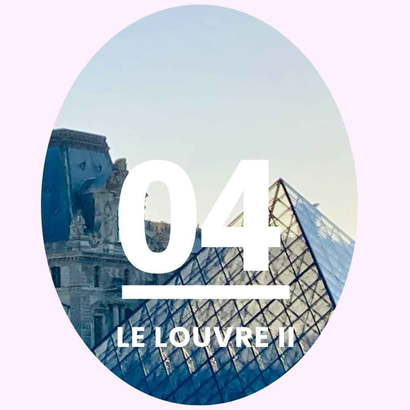 4- Le Louvre II: découvrez deux histoires extraordinaires qui se sont passées au Louvre episode artwork