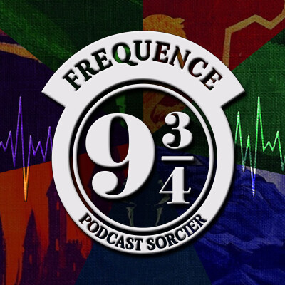 Fréquence 9 3/4 - Le podcast Harry Potter chapitre par chapitre cover