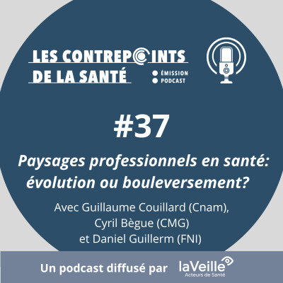 #37 - Paysages professionnels en santé: évolution ou bouleversement? cover