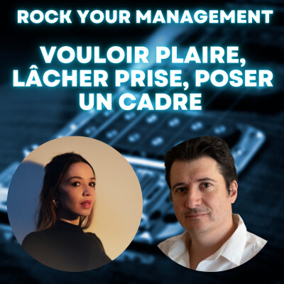 #S2E9 - Vouloir plaire, lâcher prise, poser un cadre : le vrai parcours d’une manager [Vécu de manager avec Katia Castel] cover