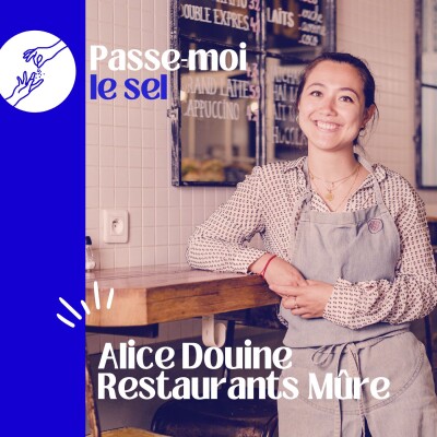 #56 - "Nos équipes gèrent le restaurant comme si c'était le leur" - Avec Alice Douine, DOP chez Mûre cover
