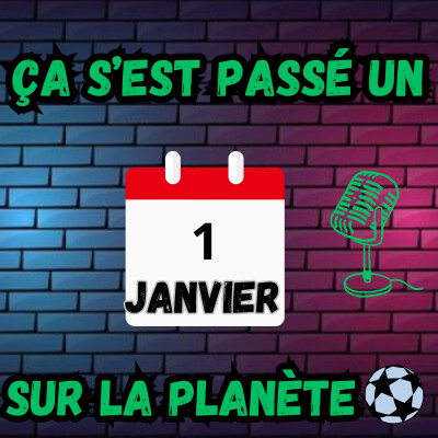 Il s'est passé quoi le 1er janvier sur la planète foot ? cover