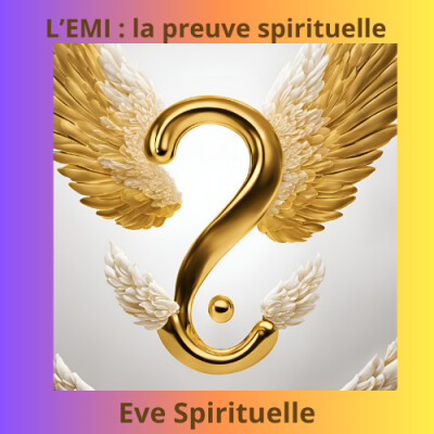 L'expérience de mort imminente : la preuve spirituelle - Eve Spirituelle cover