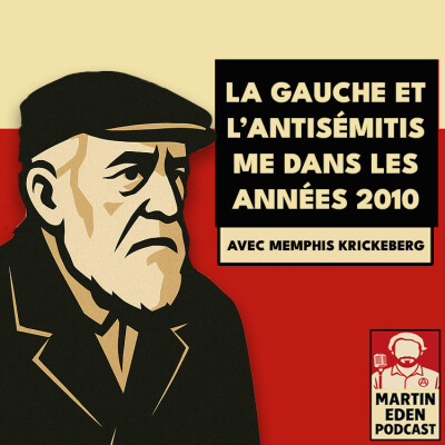🎧 La gauche et l'antisémitisme dans les années 2010 (avec Memphis Krickeberg) cover