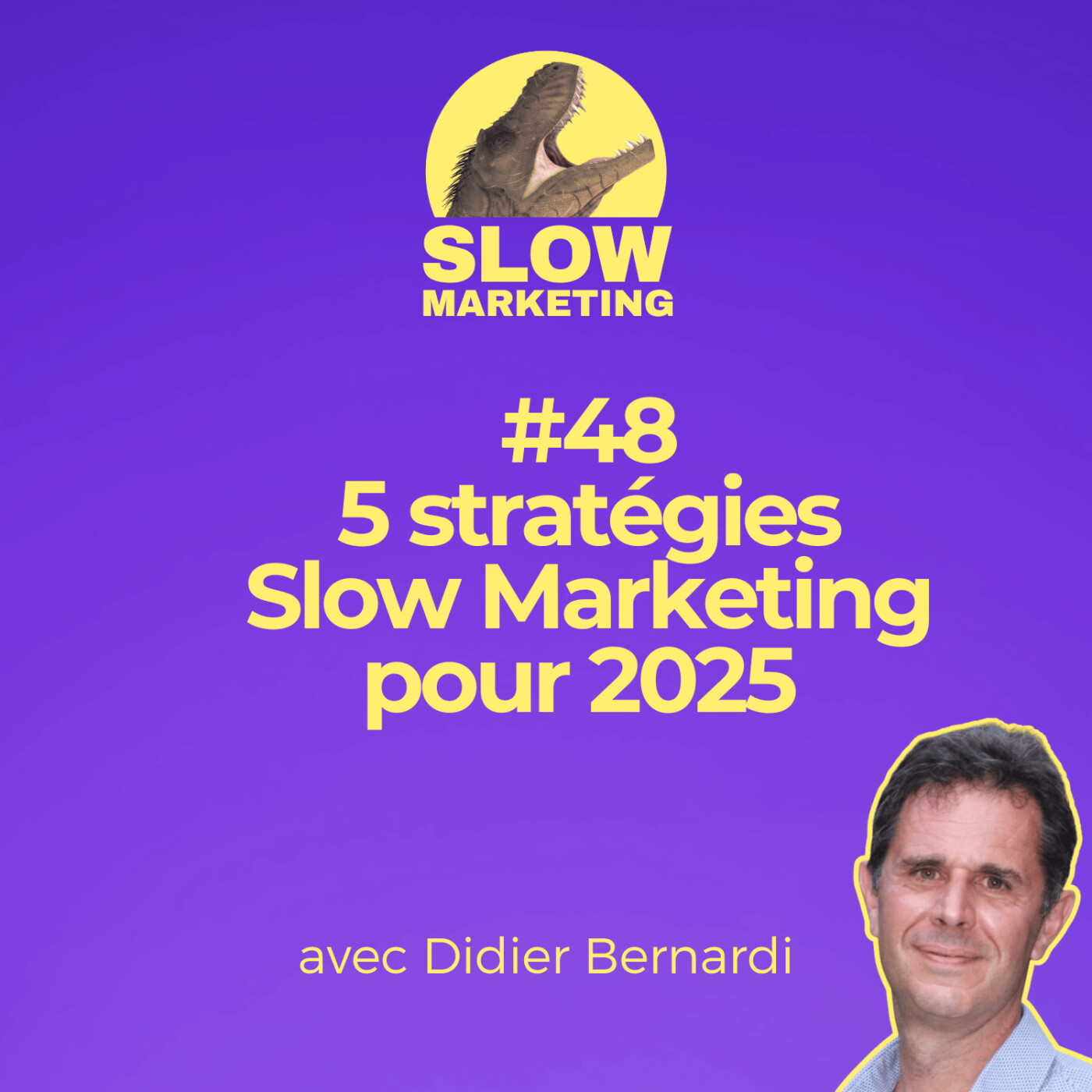 [REDIFF] #48 - 5 stratégies Slow Marketing pour 2025 avec Didier Bernardi et Sarah Ladam