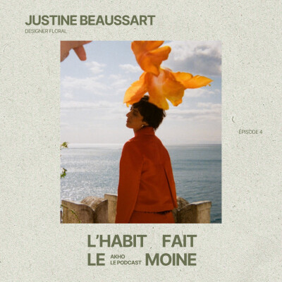 #4 - Justine Beaussart - Designer Floral - La reconversion : l'uniforme coloré d'une nouvelle vie cover