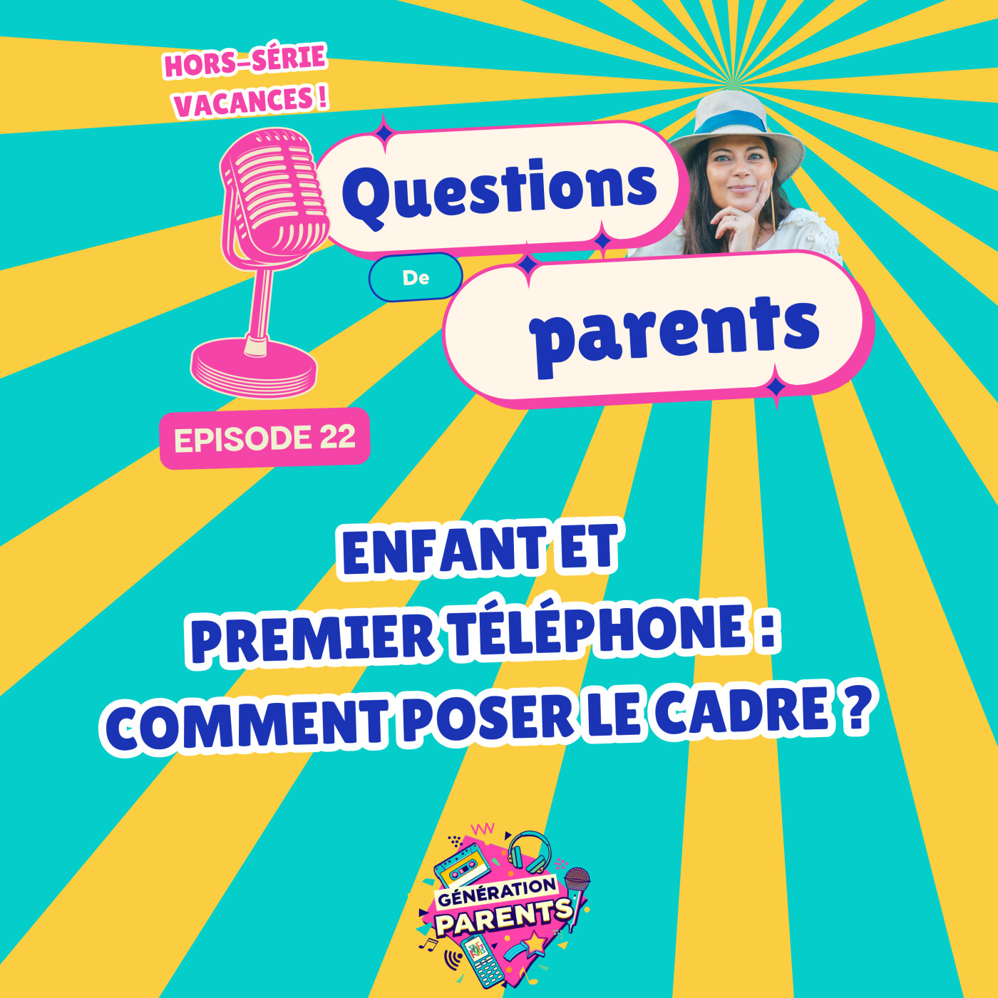 22/28 ☀️ - Enfant et premier téléphone : comment poser le cadre ? episode artwork