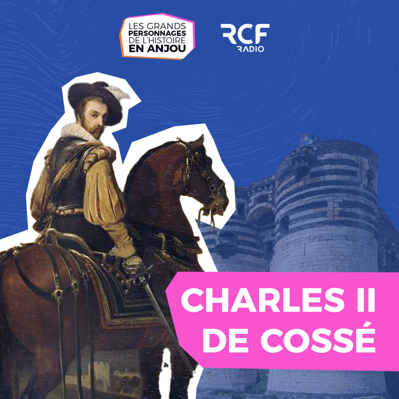 Charles II de Cossé, les origines et le parcours du premier Duc de Brissac episode artwork