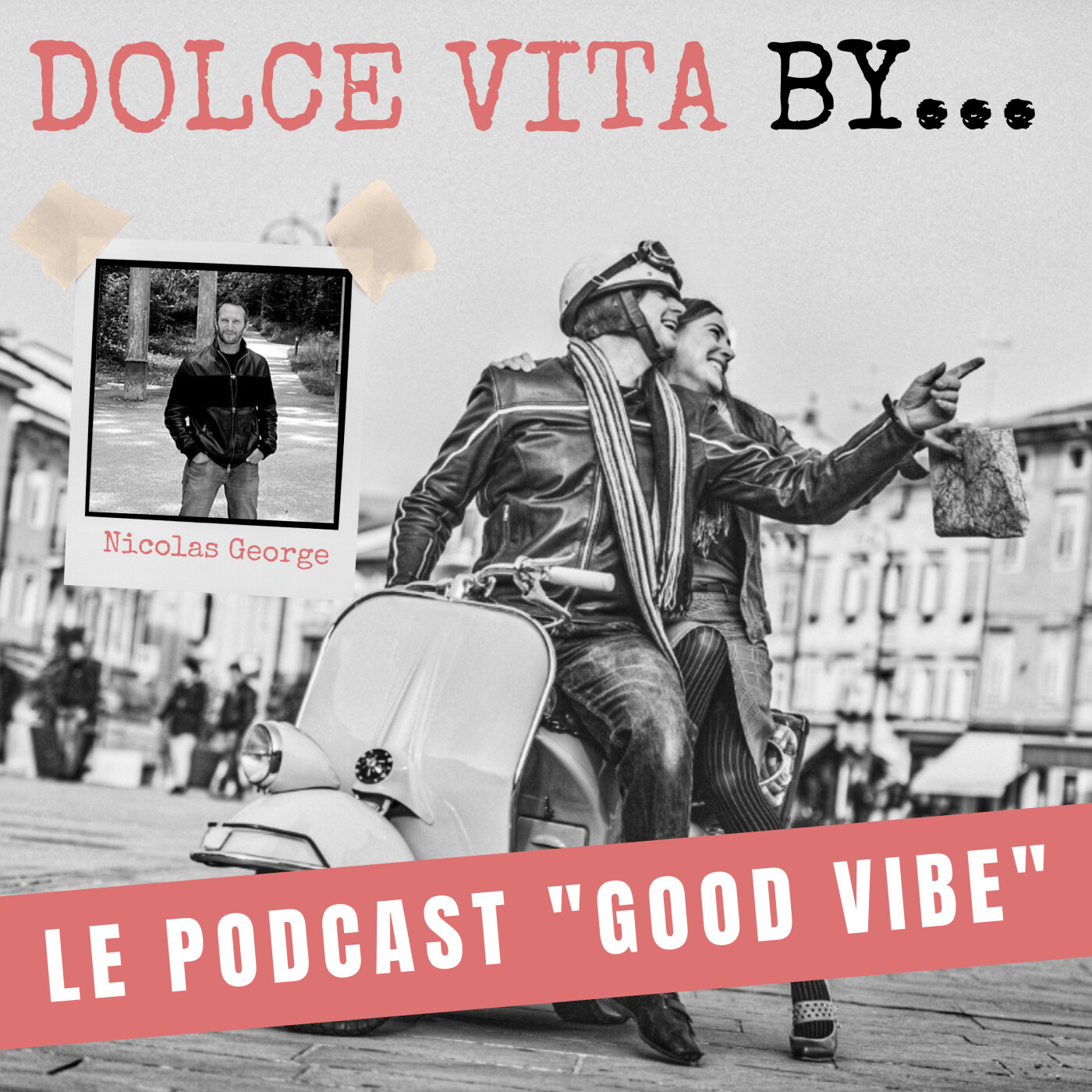 DOLCE VITA BY... LAURENT LE PAPE -  SAISON 4 - LE PODCAST LIFE STYLE EN MODE CHILL
