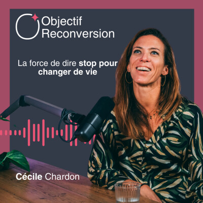 #10 - Cécile Chardon : La force de dire stop pour changer de vie cover