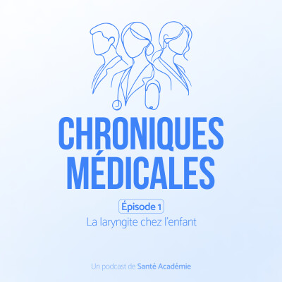 Épisode 1 : La laryngite chez l'enfant cover