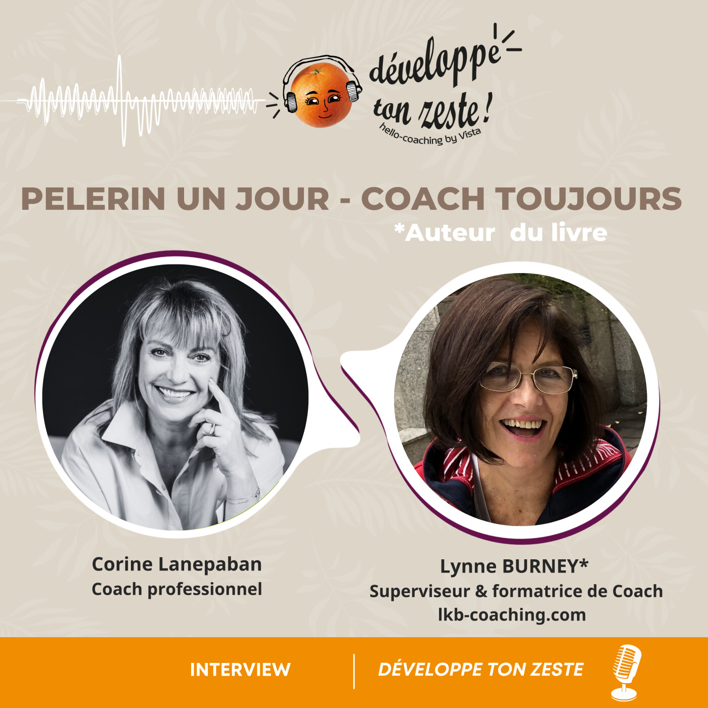 INTERVIEW  Lynne BURNEY - Auteur du livre : Pelerin un jour - Coach toujours episode artwork