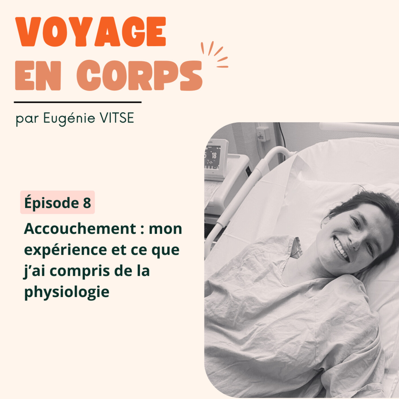 EP8 Accouchement : mon expérience et ce que j’ai compris de la physiologie