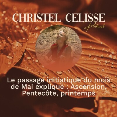 Le passage initiatique du mois de Mai expliqué : Ascension, Pentecôte, printemps cover